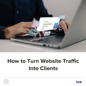 How to Turn Website Traffic Into Clients